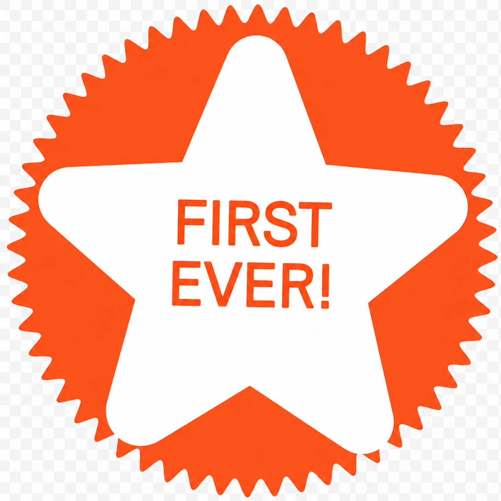 Star-shaped badge with 'FIRST EVER!' text inside, surrounded by an orange border on a transparent background